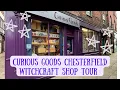 Witchcraft Shop Tour - Curious Goods Chesterfield
