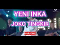 Download Lagu KARAOKE ID // YENI INKA - JOKO TINGKIR . KARAOKE Tanpa VOKAL