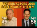 Why Did Classic TV Actors Look So Old