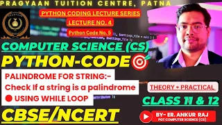 Palindrome String Code in Python using While loop ComputerScience-CBSE-NCERT LECTURE Practical