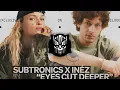 Subtronics x Inéz - Eyes Cut Deeper (OOZIK Remix) [Free Download]