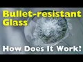 How Does Bullet-resistant Glass Work Its History Evolution
