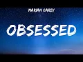 Download Lagu Mariah Carey - Obsessed (Lyrics)