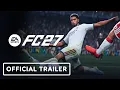 EA Sports FC 27 - Reveal Trailer