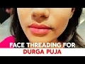 upperlips eyebrow threading Durga puja preparation