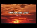 I Met Her Again (Lyrics Video) - Maan Panu | New Song