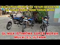 Download Lagu GL MAX ISTIMEWA MULAI HARGA 9,5 JUTAAN UNIT TERBATAS 😱😱