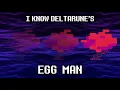 Download Lagu I Know DELTARUNE's Egg Man