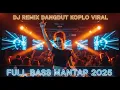 Download Lagu DJ KOPLO REMIX TERBARU 2025 🎵 FULL BASS GOYANG ASIK VIRAL TIKTOK | DANGDUT NONSTOP