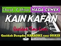 KAIN KAFAN - Qasidah Time Cover versi Qasidah Dangdut KARAOKE rasa ORKES || Nada Cewek