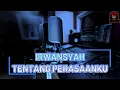 Download Lagu IRWANSYAH TENTANG PERASAANKU KARAOKE VERSION