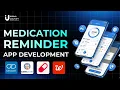 How to Build a Medication Tracker Pill Reminder App 2026 Medication Reminder App Development