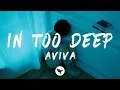 Download Lagu AViVA - IN TOO DEEP (Lyrics)