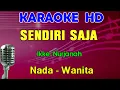 SENDIRI SAJA - Ikke Nurjanah | KARAOKE Nada Wanita | Dangdut Lawas