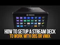 HOW TO SETUP A STREAM DECK TO WORK WITH OBS OR VMIX Make Your Church Live Stream SUPER Easy To Run