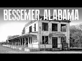 Bessemer Alabama Abandoned Places Photography and History