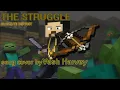 Download Lagu The Struggle by Blacklite District | Minecraft | Song Cover by Vash Harvey