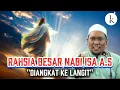 Download Lagu RAHSIA BESAR NABI ISA A.S DIANGKAT KE LANGIT - Ustaz Auni