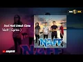 Download Lagu DARI HATI UNTUK CINTA - NAFF (LIRIK)