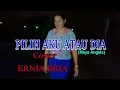PILIH AKU ATAU DIA-(Maya Angela)Cover By-ERNIA BRIA-Studio DONBERS MALAKA Chanel (SDM)-TV Malaka