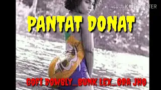 Download PANTAT DONAT[Lagu Acara 2020 Terbaru ]{ jt boys genk_x_New style } MP3