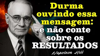1 NOITE Ouvindo Esta Mensagem e Descubra o Significado da PROSPERIDADE | Napoleon Hill