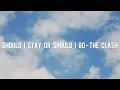 The Clash – Should I Stay or Should I Go [Lyrics]