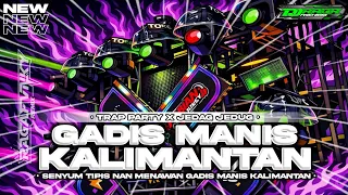 dj p p apa gadis manis kalimantan style trap party x jedag jedug viral tiktok raga fvnky remix 