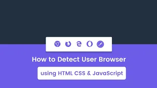 Detect User Browser in HTML CSS and JavaScript
