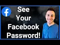 How To See Your Facebook Password Even If You Forgot It