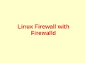 Linux Firewall Configurations - Intro to Firewalld RHCE Topic