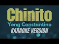 CHINITO - Yeng Constantino (KARAOKE VERSION)