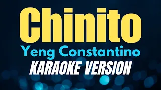 CHINITO - Yeng Constantino (KARAOKE VERSION)