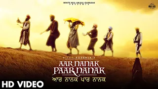 diljit dosanjh aar nanak paar nanak full video gurmoh guru nanak dev ji