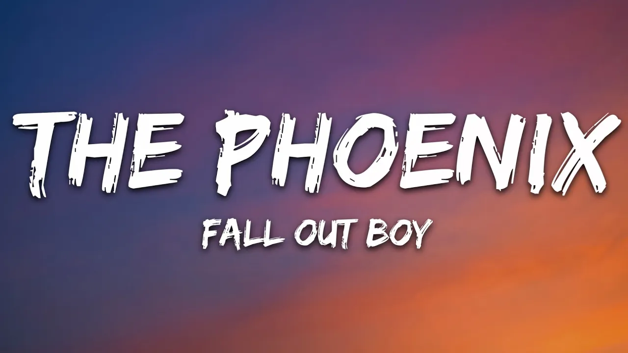 Fall Out Boy - The Phoenix (Lyrics)