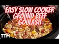 Slow Cooker Ground Beef Goulash Recipe