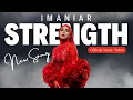 Download Lagu Imaniar - Strength (Official Music Video)