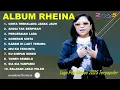 Download Lagu RHEINA - CINTA TERHALANG JARAK JAUH - FULL ALBUM TERBAIK 2025 ||  || LAGU SLOW 2025#ontrending