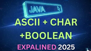 Day18-ASCII Values char boolean in Java Explained Storage Input Real-Time Examples