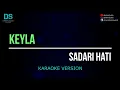 Download Lagu Keyla - sadari hati (karaoke version) tanpa vokal