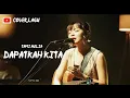 Download Lagu DAPATKAH KITA - TAMI AULIA (ORIGINAL MUSIC)