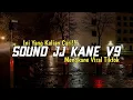Download Lagu SOUND JJ KANE V9