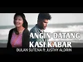 Angin Datang Kasi Kabar | Cover Bulan Sutena ft Justhy (official vidio) Musik Timur | Bale Pulang II