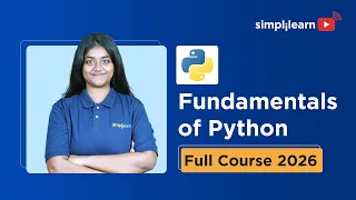 Fundamentals of Python Full Course 2026  |  Python Tutorial 2026 | Simplilearn