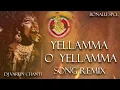 Download Lagu Yelamma O Yellamma Song Mix Dj Varun Chanti
