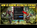 How To Remove Restrictions On Your Fortnite Account Link A OG Account