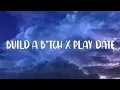 Download Lagu Play date x build a bi*ch