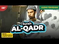 Download Lagu Surah AL-QADR + AUDIO TERJEMAH INDONESIA - Muzammil Hasballah