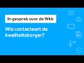 Download Lagu Wie contacteert de kwaliteitsborger? | In gesprek over de Wkb