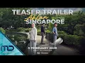 AHLAN SINGAPORE - OFFICIAL TEASER TRAILER